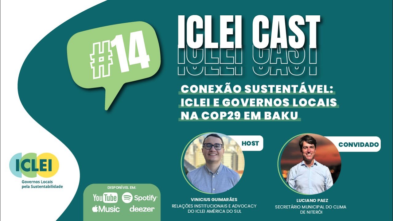 Conexão Sustentável: ICLEI e Governos Locais na COP29 em Baku