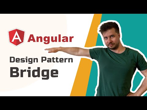 Angular Design Patterns – Bridge [Advanced, 2020]