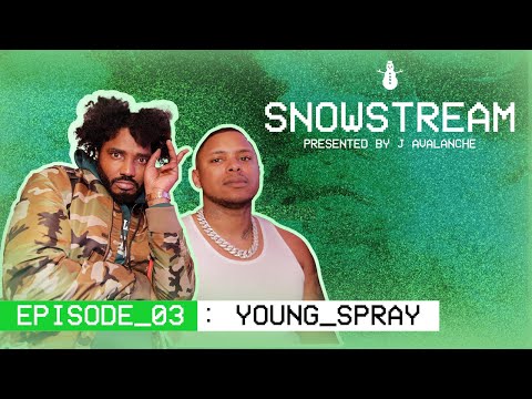 SNOWSTREAM Ep. 3 With Special Guest Young Spray [FULL EPISODE]