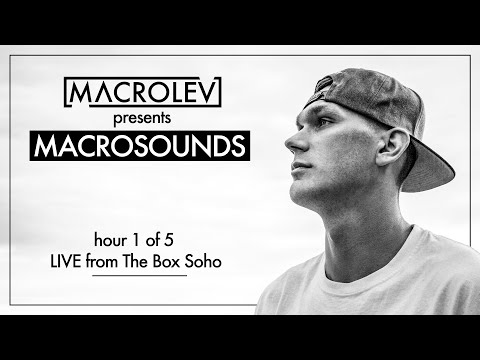 MACROLEV presents MACROSOUNDS - hour 1 of 5 LIVE from The Box Soho (29-10-2019)