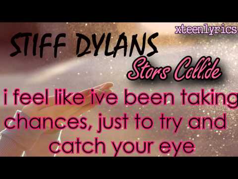 ★ Stars Collide - Stiff Dylans.