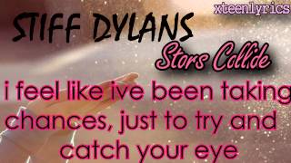 ★ Stars Collide - Stiff Dylans.