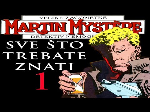 MARTIN MYSTÉRE - Sve što trebate znati 1/4