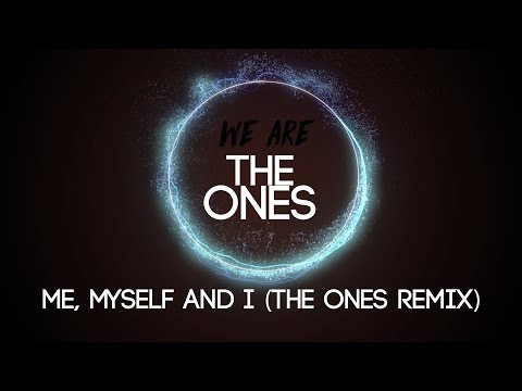 G-Eazy x Bebe Rexha - Me, Myself & I (The Ones Remix)