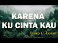 Bunga Citra Lestari - Karena Kucinta Kau  ( Official Lyric Video )