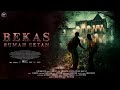 BEKAS RUMAH SETAN FULL MOVIE