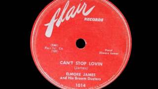 Elmore James - Can't Stop Lovin'