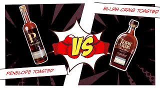 Penelope Toasted vs Elijah Craig Toasted