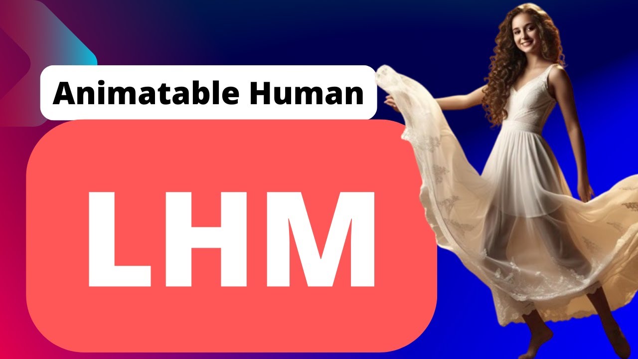 LHM - Create Animatable Human from Single Image - Install Locally