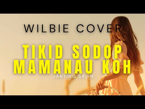 Tikid Sodop Mamanau Koh - Janting Sajin (Cover) (Lagu Dusun) - Cover by WilBie