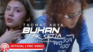 Download lagu Thomas Arya - Bukan Tak Setia [ Lyric Video HD] mp3