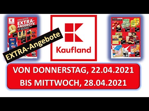 KAUFLAND EXTRA VON  22.04.2021 BIS  28.04.2021 LIDL / ALDI / EDEKA - NEUE PRODUKTE Prospekt