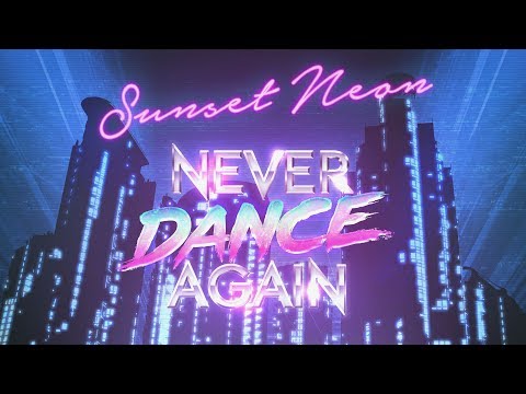 Sunset Neon - Never Dance Again