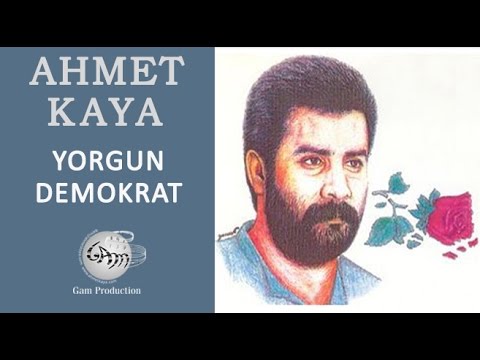 Yorgun Demokrat (Ahmet Kaya)