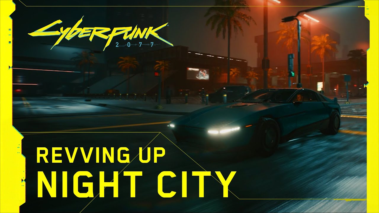 Cyberpunk 2077 â€” Behind the Scenes: Revving Up Night City - YouTube