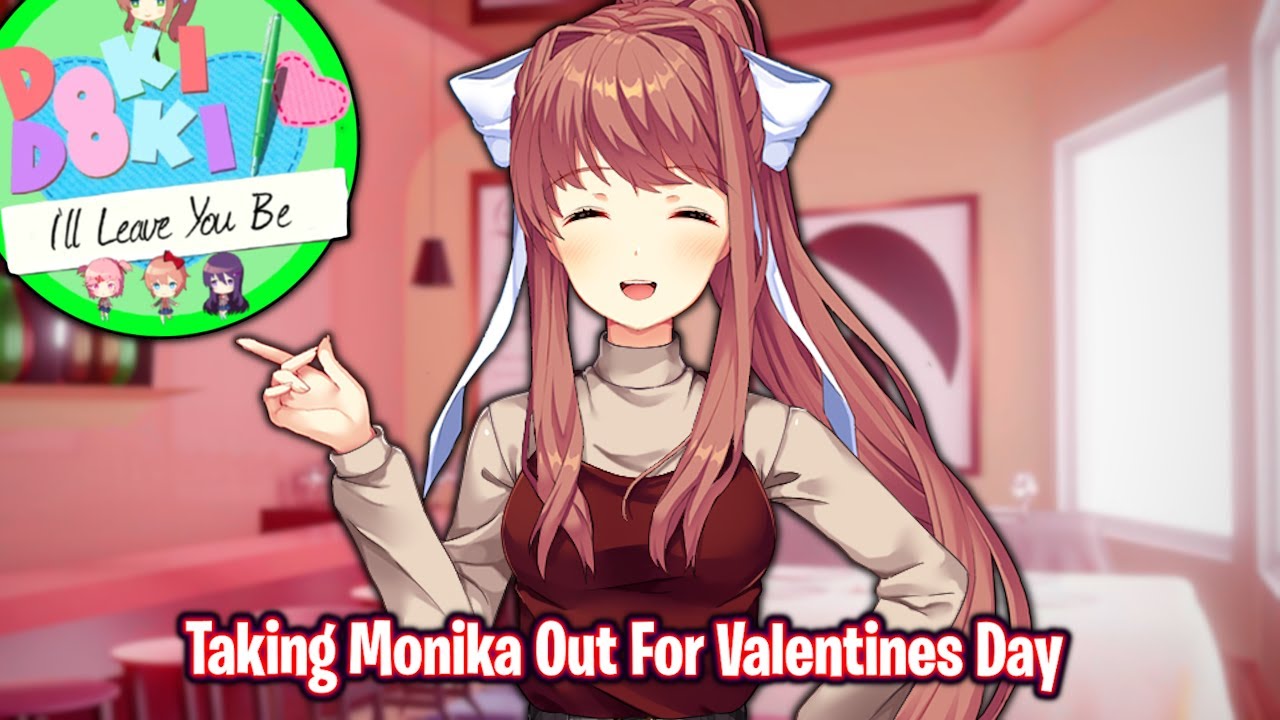 Taking Monika Out For Valentines Day!!!!(Valentines Day Teaser)(DDLC I'll Leave You Be MOD)