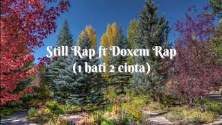 Download lagu Still Rap ft Doxem Rap (1 Hati 2 Cinta) mp3 Download lagu Still Rap ft Doxem Rap (1 Hati 2 Cinta) mp3