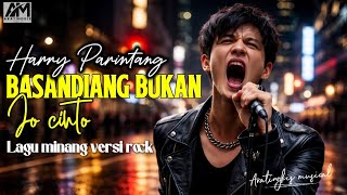 Download lagu Basandiang Bukan Jo Cinto - Harry Parintang (Versi Rock) | Lagu Minang Viral 2026 full lirik mp3 Download lagu Basandiang Bukan Jo Cinto - Harry Parintang (Versi Rock) | Lagu Minang Viral 2026 full lirik mp3