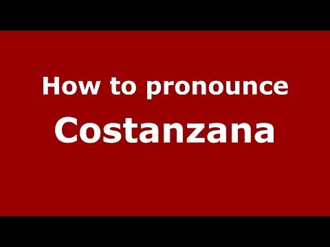 How to pronounce Costanzana (Italian/Italy) - PronounceNames.com