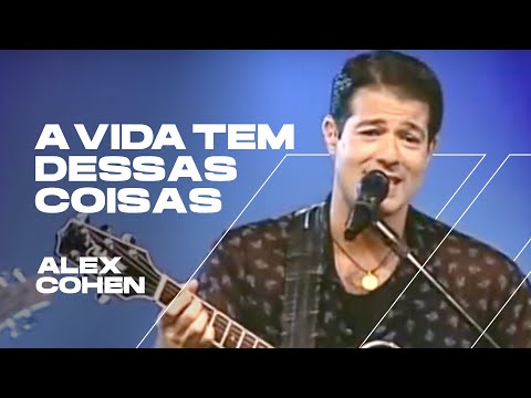 ALEX COHEN - A Vida tem dessas coisas (DVD Alex Cohen Ao Vivo)