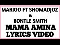 Marioo Ft Shomadjozi Bontle Smith - mama amina (lyrics video)