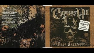 Cypress Hill feat. Eminem &amp; Noreaga - (Rap) Superstar (LP Version)[Lyrics]