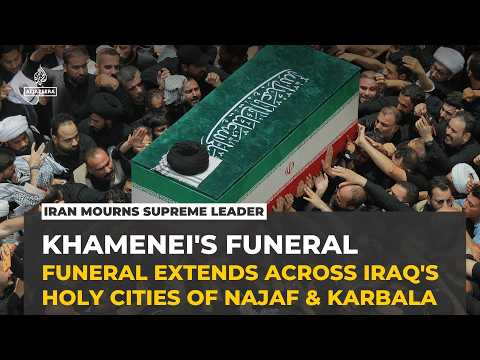 Khamenei funeral in Najaf and Karbala showcases Iran’s regional influence