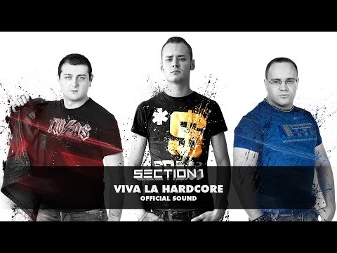 Section 1 - Viva La Hardcore (Official Sound HD)
