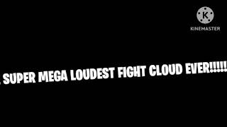 Download lagu THE SUPER MEGA LOUDEST FIGHT CLOUD SOUND EFFECT EVER HEARD!!!!!!!!!!!!!!!!!!!!!!!!!!!!!!!!!!!!!!!!!! mp3