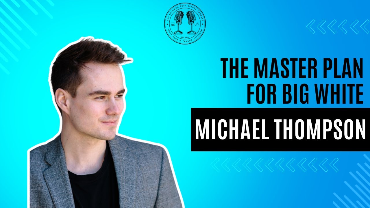 44: Big White Real Estate with Duval Management’s Michael Thompson
