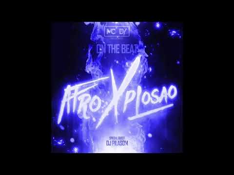 Mc Dy & Dj Pilasom - Afro XploSao