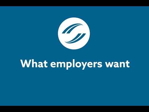 Employers: What employers want (Captioned)
