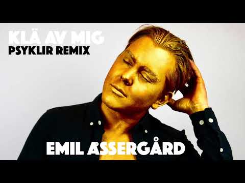 Emil Assergård - Klä av mig (Psyklir Remix ft DJ Dingeldick )