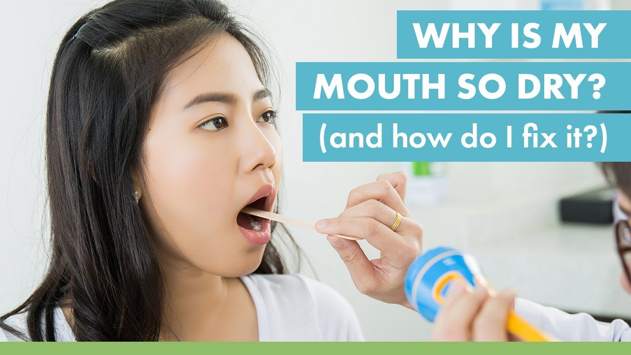 Why Is My Mouth So Dry? (And How Do I Fix It?)