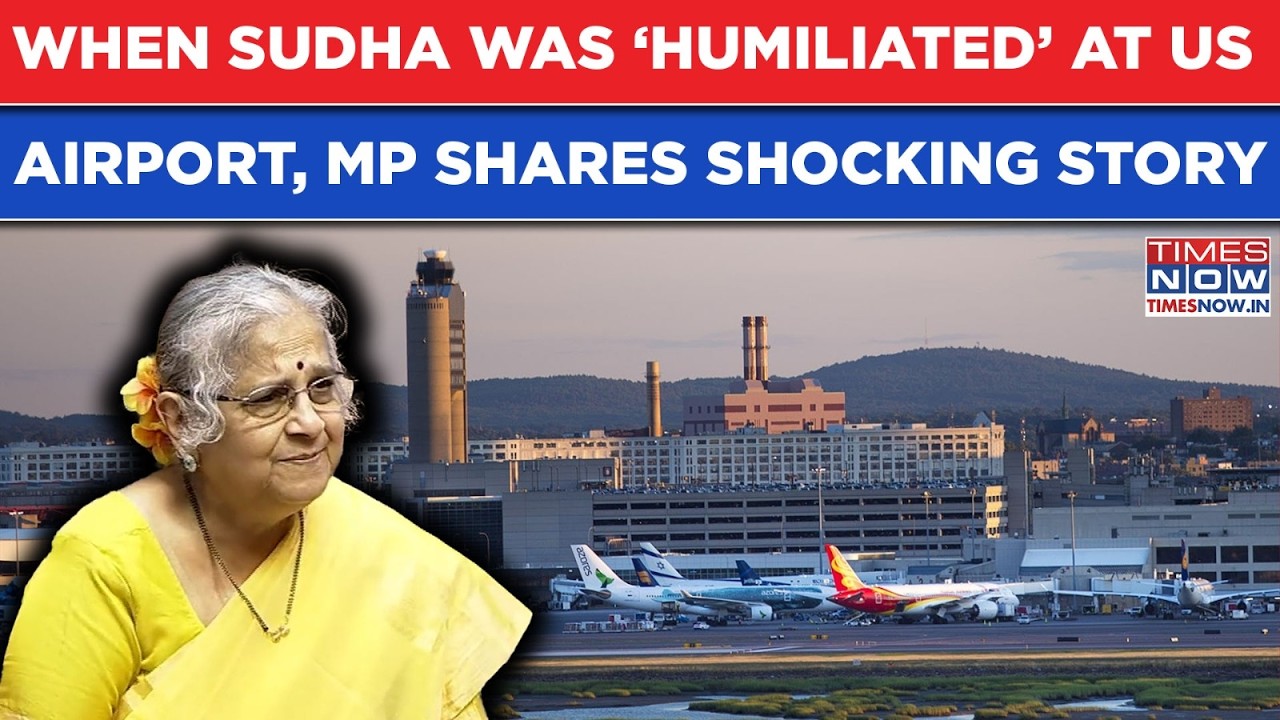 When Sudha Murty Was ‘Humiliated’ At US' Boston Airport, Rajya Sabha MP Shares Shocking Story