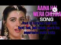 Aaina Hai Mera Chehra Full Song With Lyrics