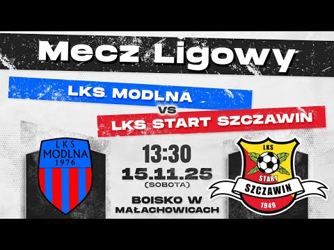 LKS MODLNA - LKS START SZCZAWIN  I 15.11.2025 I MECZ LIGOWY