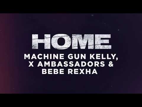 Home (Audio Video) [OST by Machine Gun Kelly, X Ambassadors & Bebe Rexha]