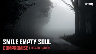 Smile Empty Soul - Compromise (Tradução)