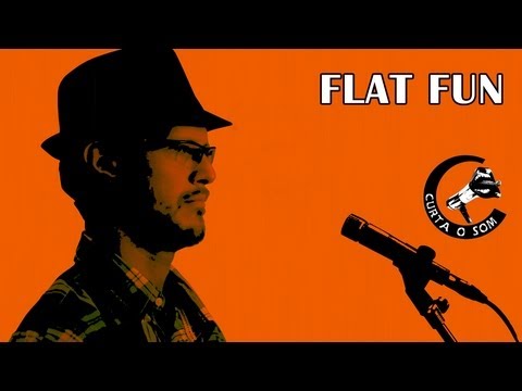 Curta o Som - Flat Fun