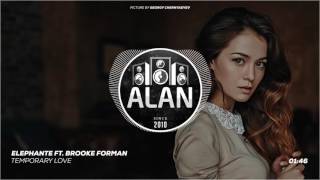 Elephante Ft. Brooke Forman - Temporary Love