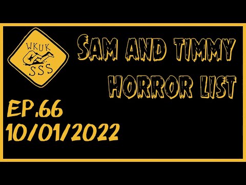 SSS: Self Suck Saturday Ep #66: Timmy and Sam talk HORROR 10/01/2022