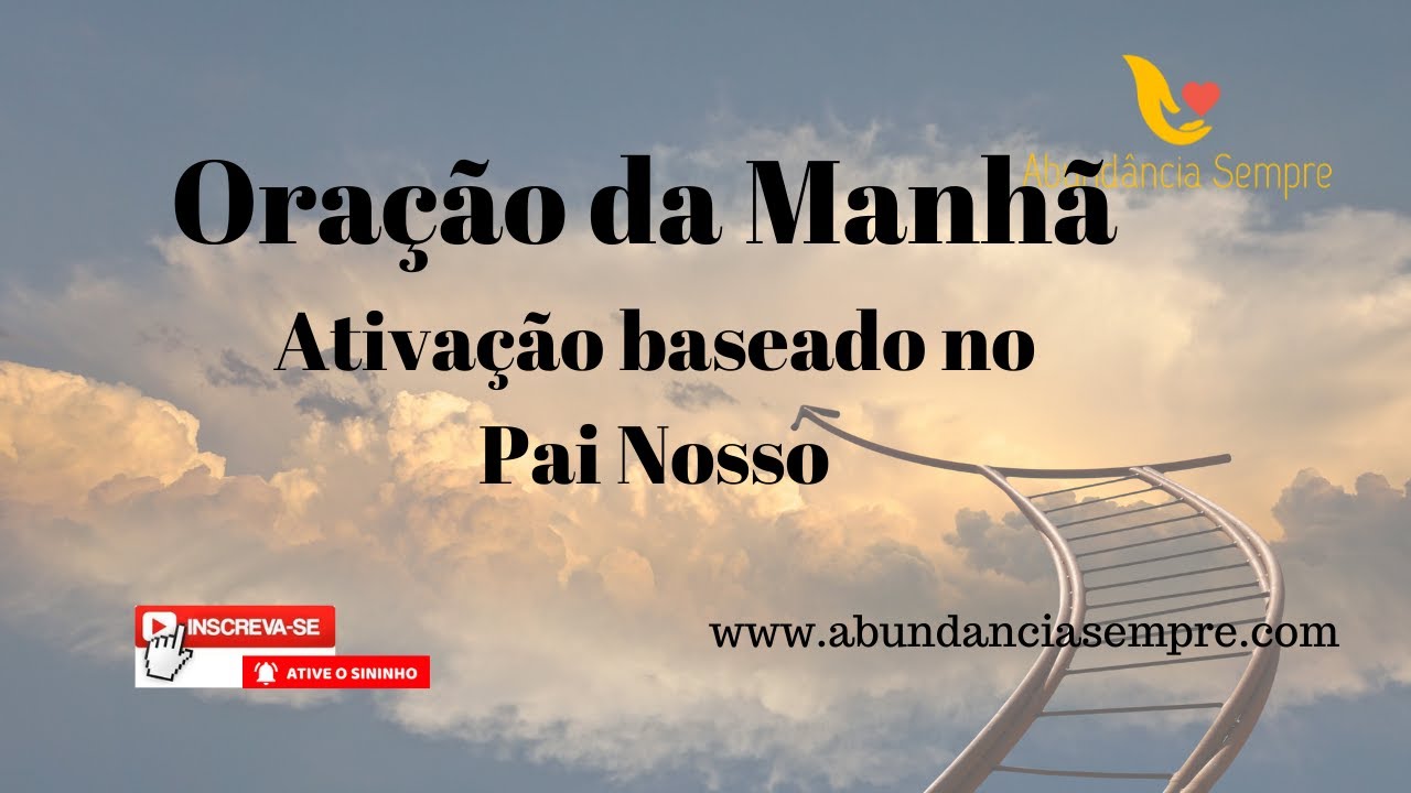 Oração da Manhã - Ativação baseado no Pai Nosso