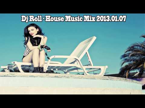 Dj Roll - House Music Mix 2013.01.07