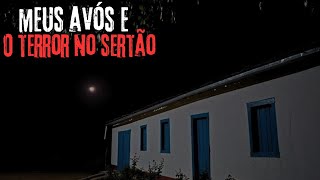 MEUS AVÓS E AS NOITES DE TERROR NO SERTÃO.