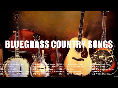 Traditional bluegrass Country Songs Of All Time ☀️ The 50 Best Bluegrass Country Songs Ever
