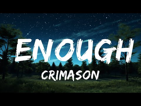 1 Hour |  CRIMASON - Enough  | Lyrics Spectrum