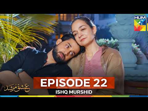 Ishq Murshid Episode 22