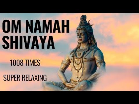 Om Namah Shivaya Mantra Chanting 1008 times