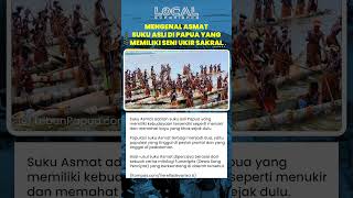 Suku Asmat Memiliki Kebudayaan Khas dalam Mengukir dan Memahat Sejak Zaman Dahulu